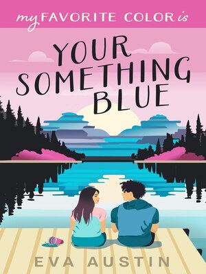 cover image of My Favorite Color is Your Something Blue